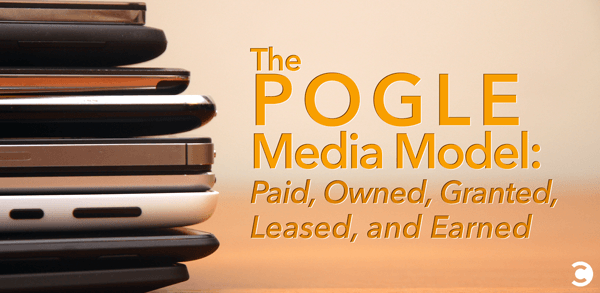 the-pogle-media-model-paid-owned-granted-leased-and-earned