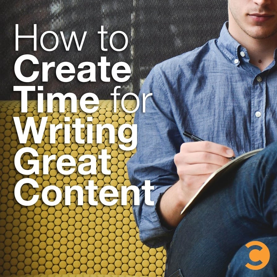How to Create Time for Writing Great Content