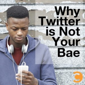 Why Twitter is Not Your Bae