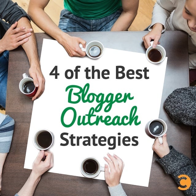 4 of the Best Blogger Outreach Strategies