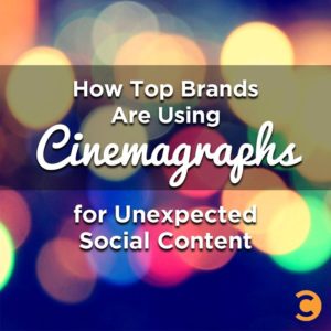 How Top Brands Are Using Cinemagraphs for Unexpected Social Content
