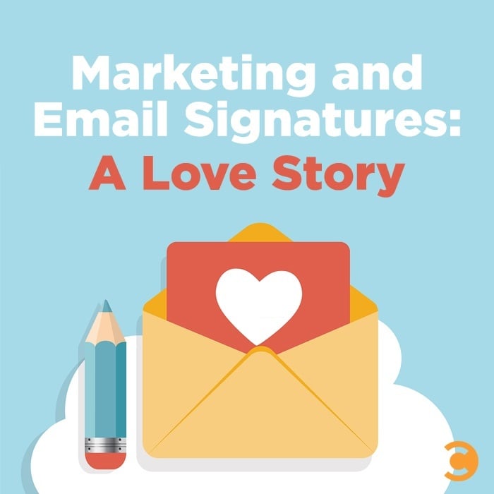 Marketing and Email Signatures - A Love Story
