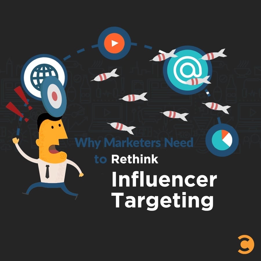 Why Marketers Need to Rethink Influencer Targeting