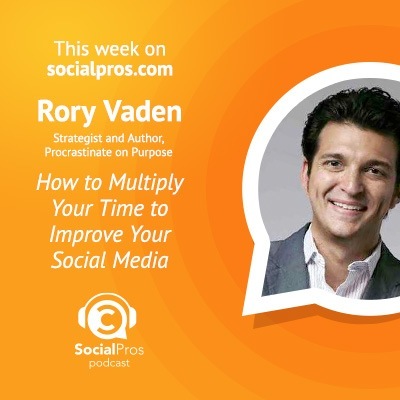 Rory Vaden - How to multiply your time to improve your social media