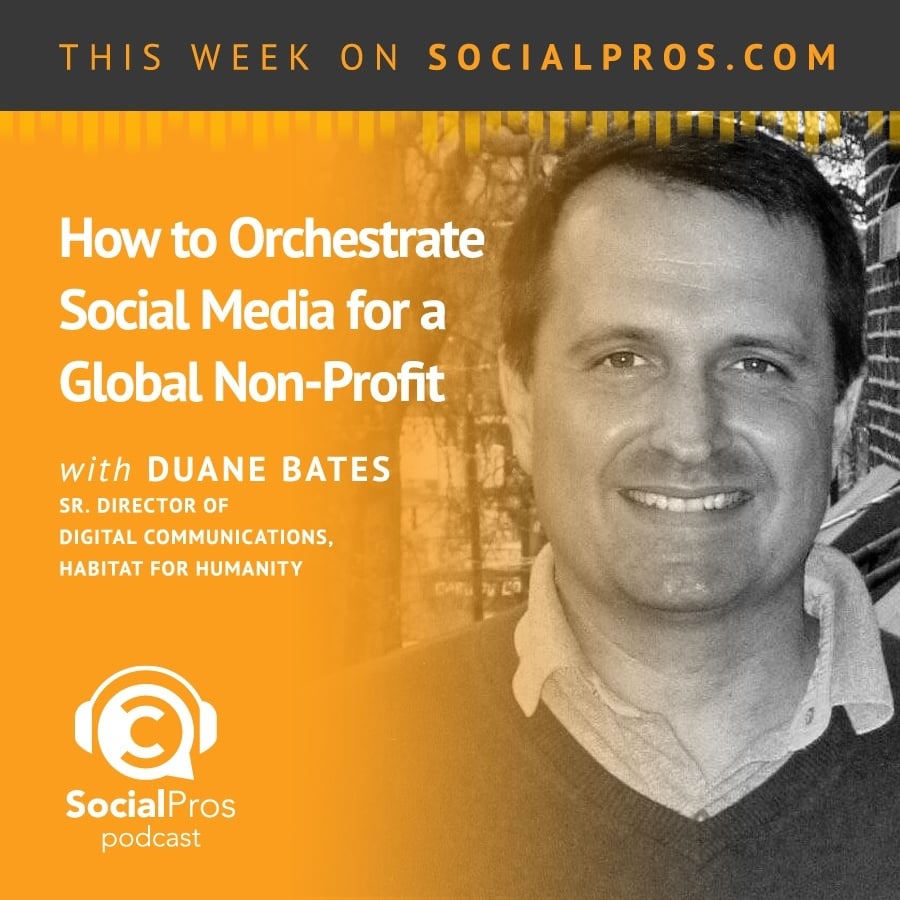 Duane Bates - How to Orchestrate Social Media for a Global Non-Profit
