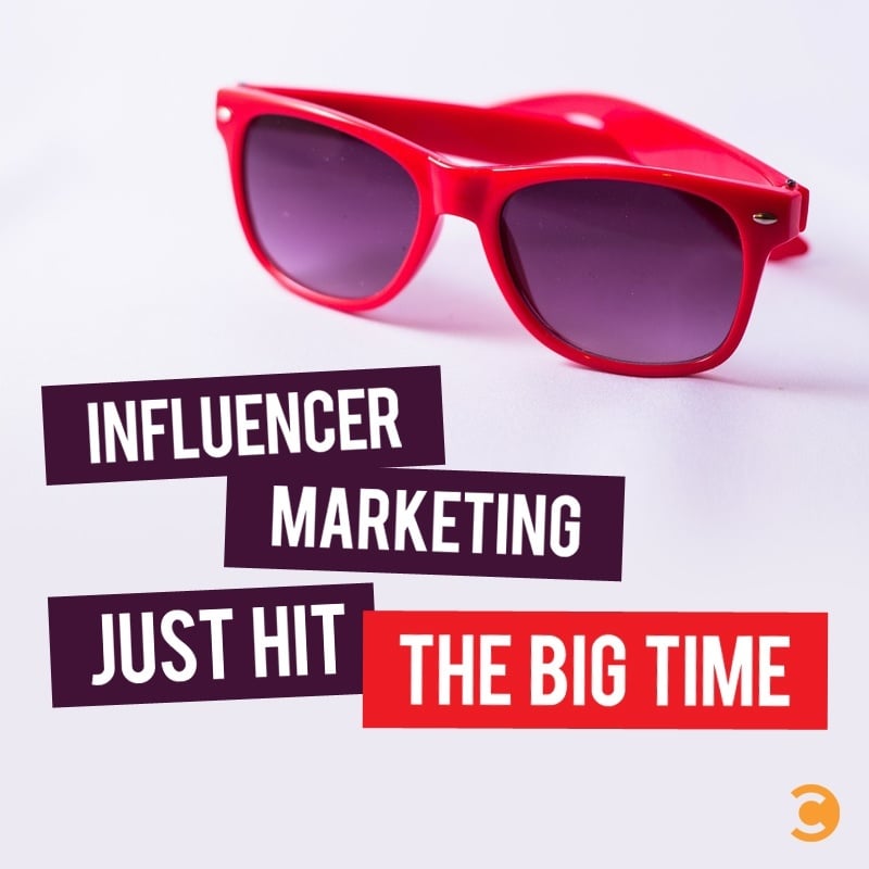 Influencer Marketing Just Hit the Big Time
