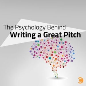 The Psychology Behind Writing a Great Pitch