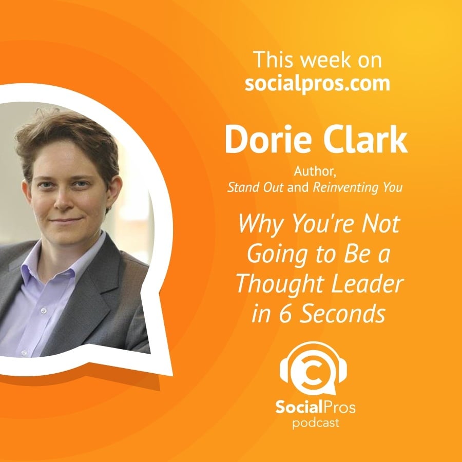 Dorie Clark - Why You're Not Going to Be a Thought Leader