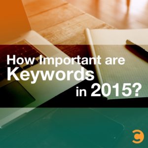 How Important are Keywords in 2015?