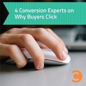 4 Conversion Experts On Why Buyers Click - teaser