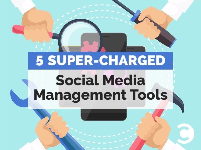 5 Super-Charged Social Media Management Tools - hero