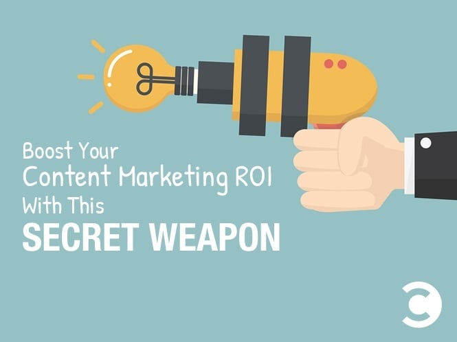 Boost Your Content Marketing ROI With This Secret Weapon