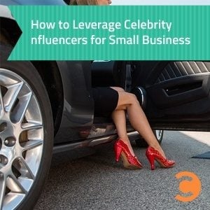How to Leverage Celebrity Influencers for Small Business - teaser