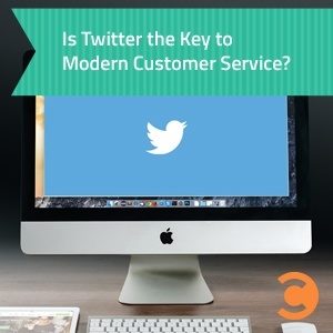 Is Twitter the Key to Modern Customer Service