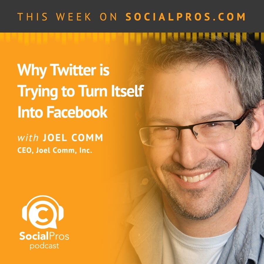 Joel Comm - Why Twitter is Trying to Turn Itself Into Facebook
