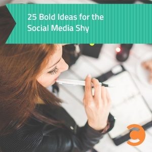 25 Bold Ideas for the Social Media Shy