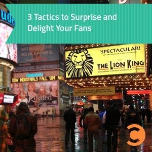 3 Tactics to Surprise and Delight Your Fans