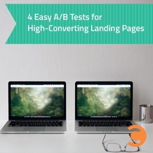 4 Easy AB Tests for High-Converting Landing Pages