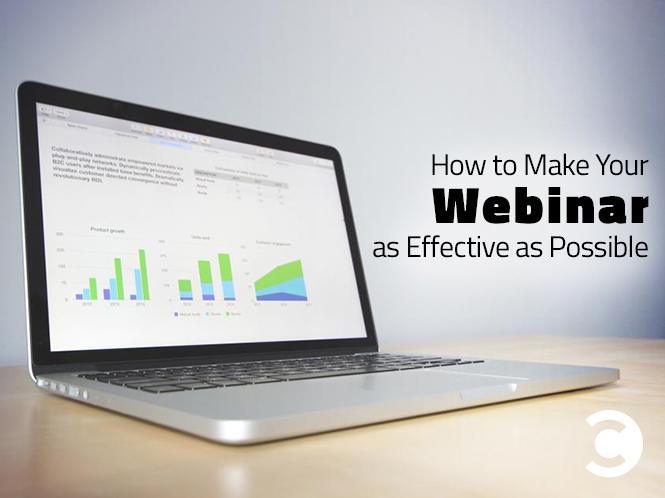How to Make Your Webinar as Effective as Possible