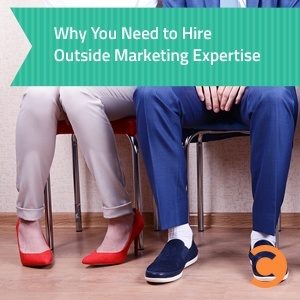 Why You Need to Hire Outside Marketing Expertise