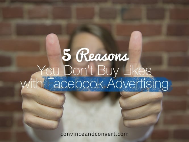 5 Reasons You Don't Buy Likes with Facebook Advertising