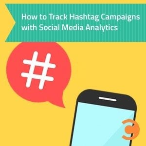How to Track Hashtag Campaigns with Social Media Analytics