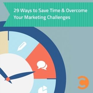 29 Ways to Save Time and Overcome Your Marketing Challenges