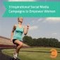3-Inspirational-Social-Media-Campaigns-to-Empower-Women-teaser-85x85