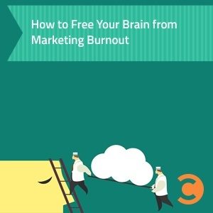 How to Free Your Brain from Marketing Burnout