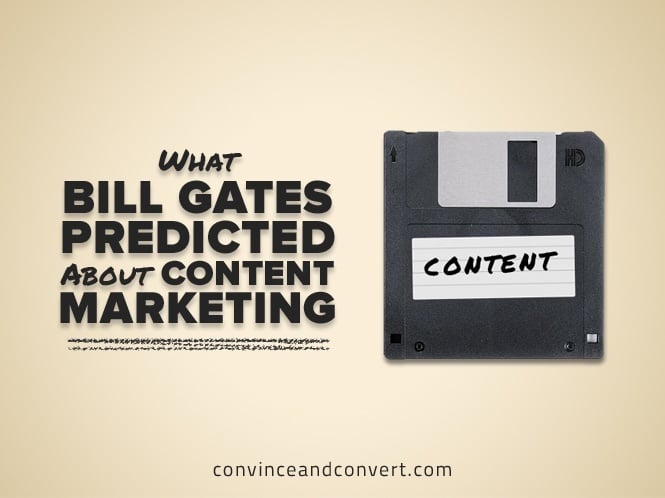 What Bill Gates Predicted About Content Marketing