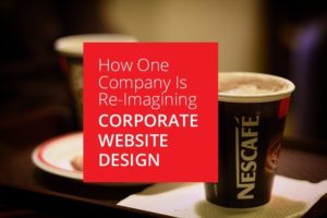 How One Company Is Re-Imagining Corporate Website Design
