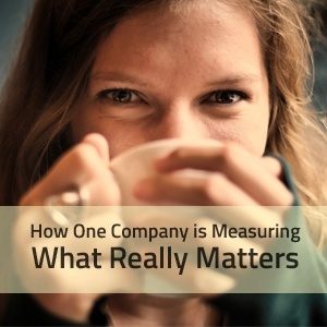 How One Company is Measuring What Really Matters