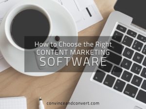 How to Choose the Right Content Marketing Software