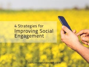 4 Strategies for Improving Social Engagement