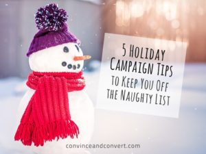 5 Holiday Campaign Tips to Keep You Off the Naughty List