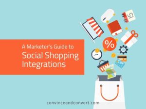 A Marketer's Guide to Social Shopping Integrations
