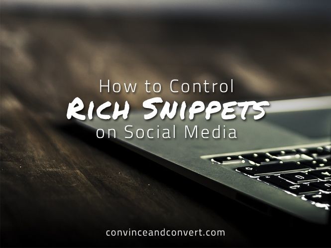 How to Control Rich Snippets on Social Media
