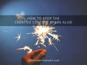 How to Keep the Creative Content Spark Alive