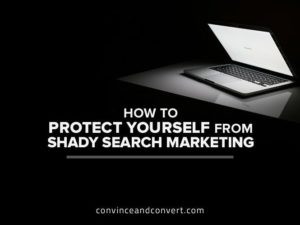 How to Protect Yourself from Shady Search Marketing