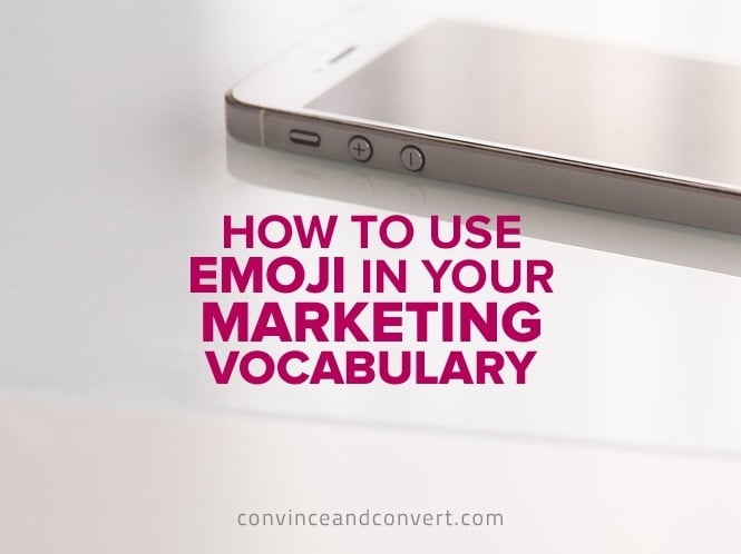 How to Use Emoji in Your Marketing Vocabulary