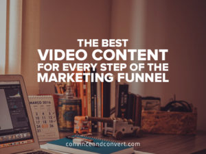 The Best Video Content for Every Step of the Marketing Funnel