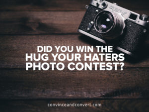 Did You Win the Hug Your Haters Photo Contest