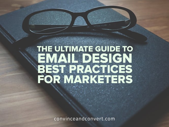 The Ultimate Guide to Email Design Best Practices for Marketers