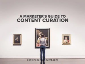 A Marketer's Guide to Content Curation