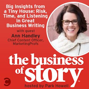 Big insights from a tiny house: risk, time, and listening in great business writing