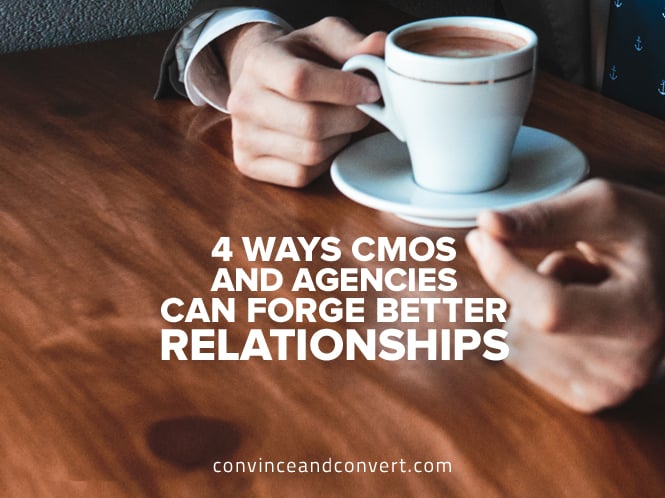 4 Ways CMOs and Agencies Can Forge Better Relationships