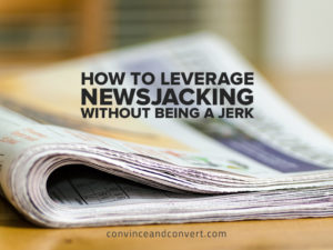 How to Leverage Newsjacking Without Being a Jerk