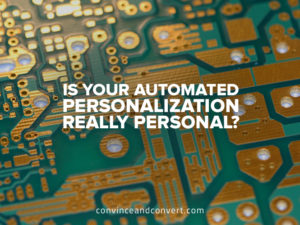 Is Your Automated Personalization Really Personal