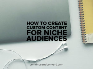 how-to-create-custom-content-for-niche-audiences