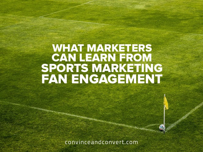 what-marketers-can-learn-from-sports-marketing-fan-engagement